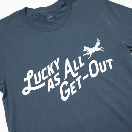 "Lucky as all get out" Tee - Distilled in Kentucky
