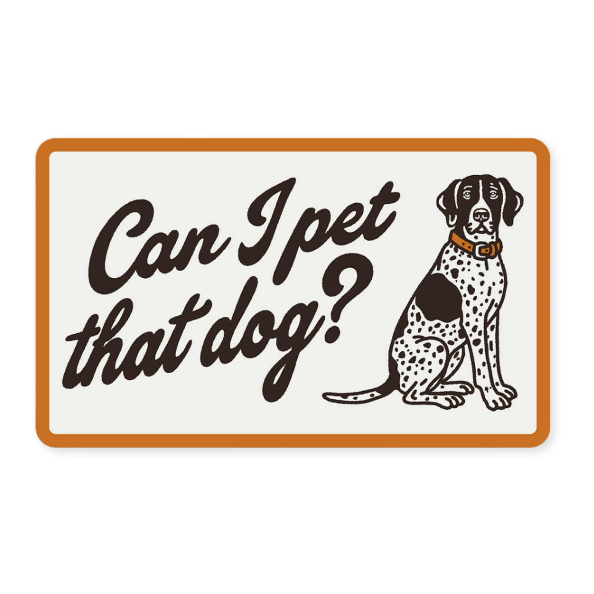 Can I Pet that Dog Sticker